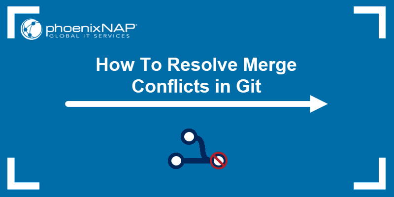Git Merge Conflict Resolution Tips: Mastering Code Harmony